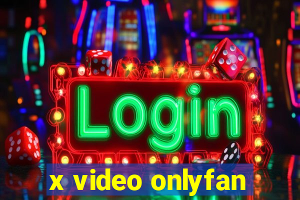 x video onlyfan